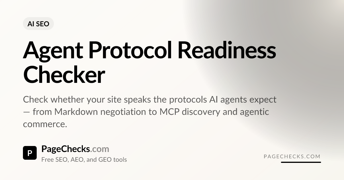 Agent Protocol Readiness Checker: MCP, WebMCP, x402, ACP | PageChecks