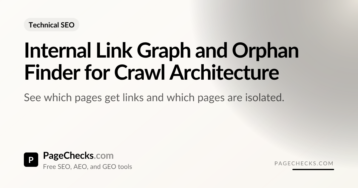 Internal Link Graph: Map Links and Find Orphans | PageChecks